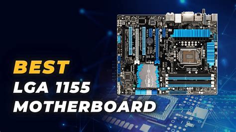 best lga 1155 motherboards.